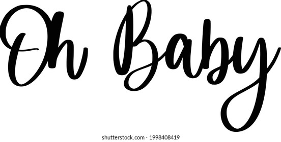 Schöne Cursive Typografie Text-Satz Oh Baby