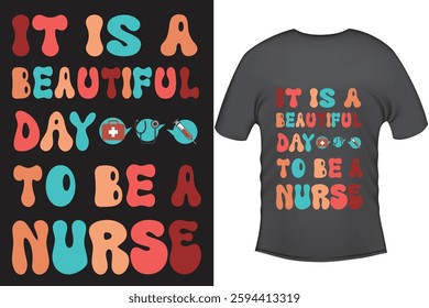 "It’s a Beautiful Day to Be a Nurse" is an expression of gratitude and pride in the nursing profession.