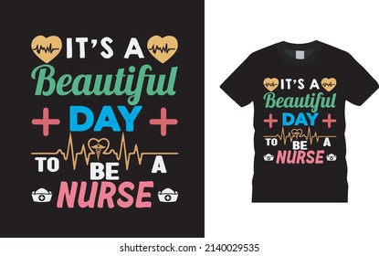 It's A Beautiful Day To Be A Nurse T shirt Design