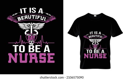 It is a beautiful day to be a nurse T-Shirt 