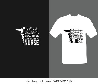 It is a beautiful day to be a nurse  t-shirt for a new work.