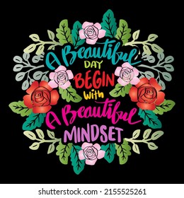 A beautiful day begins with a beautiful mindset. Poster quotes.
