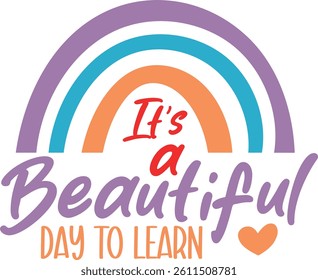 It’s a beautiful day to learn