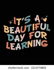 It's A Beautiful Day For Learning Shirt Design, Teacher Tshirt Design, Teacher Gift, Back To School, Eacher Appreciation, Kindergarten, Funny School, School Toddler, Math, English, Science, Old School