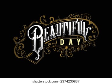 BEAUTIFUL DAY lettering custom design