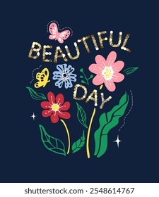 beautiful day sequins slogan with flower and butterfly vector illustration