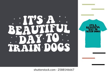 It's beautiful day to train dogs