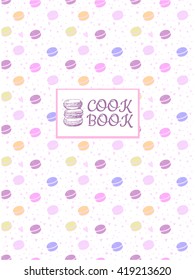 Beautiful design for the cookbook. Separator or paste in the recipe book. Culinary page. With some macaroons in delicate colors. Recipe cover, card