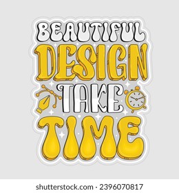 Beautiful design take time motivational quote vector typography design
