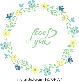 Beautiful doodle wreath of flowers and leaves.Botanical doodling.Hand drawing style.
Isolated object on a white background. Lettering.Love you.
