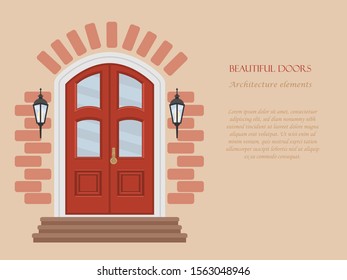 Beautiful doors, facade of the house. An element of architecture. Vector illustration with place for text.