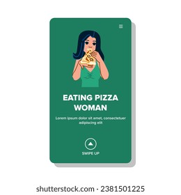 beautiful eating pizza woman vector. young adult, person , delicious slice beautiful eating pizza woman web flat cartoon illustration