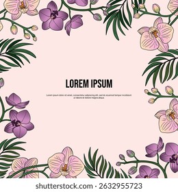 Beautiful elegant tropical exotic flora border frame with orchid, and palm branches. Decorative blossom plant design 