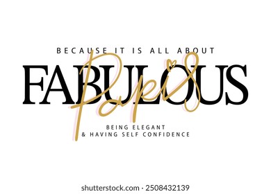 Beautiful fabulous text and Paris lettering quote slogan. Vector illustration design