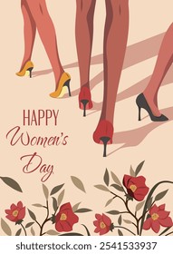 Hermosas piernas femeninas en zapatos sobre un fondo de flores. Postal para el día de la mujer. Movimientos para la igualdad de género y el empoderamiento de las mujeres. Anuncio de Vector.