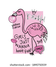 Beautiful flamingo drawing and texts, design for fashion graphics, t shirts, prints, posters and stickers