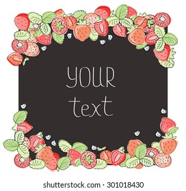Beautiful floral background. Strawberry frame. Botanical border. Berry vector illustration
