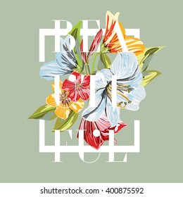 Beautiful. Floral Graphic Design. Flower artwork for print to t-shirt, label floral shop, cosmetics branding, Wedding Invitation or Congratulation, art banner and etc. Vector illustration