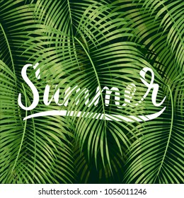 Beautiful floral summer pattern background with tropical palm leaves and lettering summer.