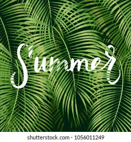 Beautiful floral summer pattern background with tropical palm leaves and lettering summer.