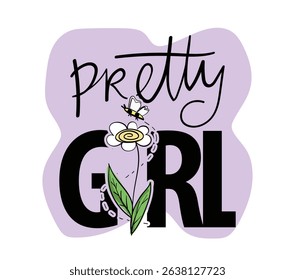 Beautiful flower. Inspirational quote slogan words. Vector illustration design for fashion graphics, t shirt prints, posters, stickers, slogan tees.