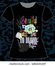 Beautiful flowers take time to bloom, slogan lovely graphic design and cute flowers graphic design print for tee and t shirt and fabric