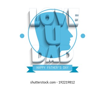 Beautiful flyer, poster or banner design with blue silhouette of a young man face and stylish text Love You Day on white background. 