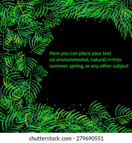 Beautiful frame  with green leaves on dark background for use in your design. Vector eps 10