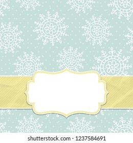 Beautiful frame on a seamless background with snowflakes. Christmas and New Year greetings. Vector illustration.
