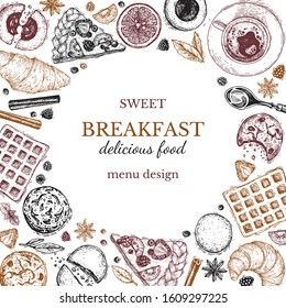 Beautiful frame of sweets and pastries. Hand-drawn Vector illustration with cookies and croissants.  Breakfast tea with cinnamon, the style of engraving. Design of menu, poster, packaging, postcards.