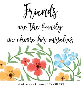 beautiful friendship quote with floral watercolor background, vector format