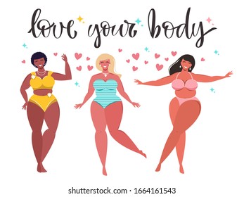 Beautiful full girls, lettering Love my body, bodypositive. Vector illustration.