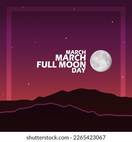 Schöner Vollmond mit Blick auf den Hügel und Sterne am Abend mit feinem Text zum Gedenken an den März Vollmond Tag am März