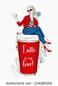Beautiful girl is sitting on a glass of coffee. Vector illustration for a postcard or a poster. Hand drawing. Coffee to go. Fashion & Style.