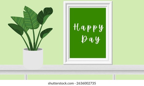 Beautiful green plant decoration with a green frame. Isolated on green background. Text happy day in frame. Houseplant or interior concept background