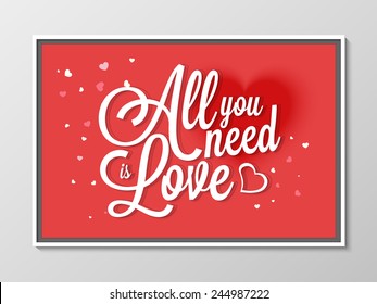 Beautiful greeting card design with text All You Need is Love on hearts decorated red background for Happy Valentines Day celebration.