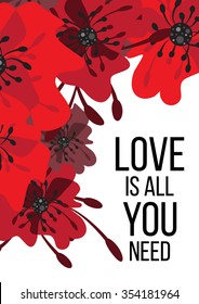 Beautiful greeting card of floral wreath and inspiration "Love is all you need". Bright illustration, can be used as greeting card, invitations for wedding,birthday, cute summer background