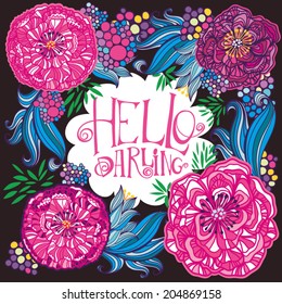 Beautiful greeting card "Hello darling". Bright illustration, can be used as creating card,invitation card for wedding,birthday and other holiday and cute summer background.