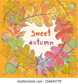 Beautiful greeting card "Sweet autumn". Bright illustration, can be used as creating card,invitation card for wedding,birthday and other holiday and cute autumn background.