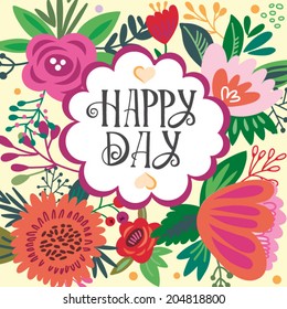 Beautiful greeting card"Happy day". Bright illustration, can be used as creating card,invitation card for wedding,birthday and other holiday and cute summer background.
