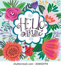 Beautiful greeting card"Hello darling". Bright illustration, can be used as creating card,invitation card for wedding,birthday and other holiday and cute summer background.