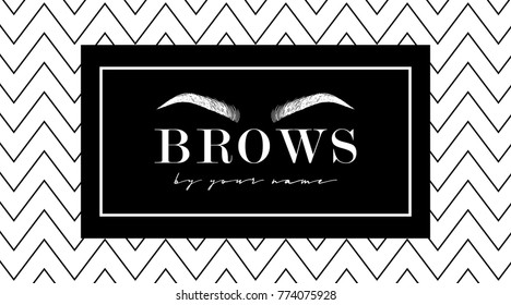 Beautiful hand drawing eyebrows for the logo of the master on the eyebrows. Business card template. Modern card on a black and white background with a zigzag