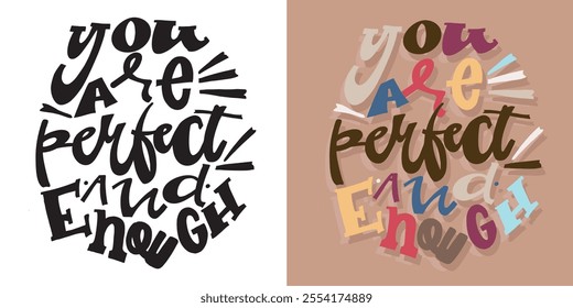 Beautiful hand drawn lettering quote. Lettering for t-shirt design, mug print, bag print, clothes fashion. 