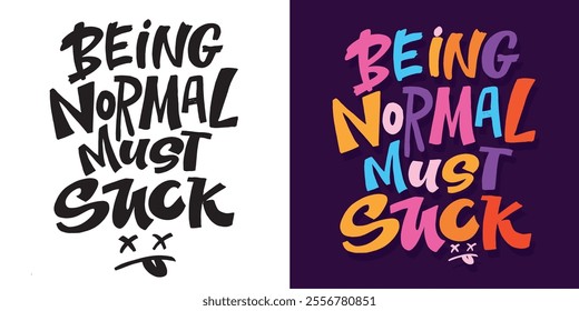 Beautiful hand drawn lettering quote. Lettering for t-shirt design, mug print, bag print, clothes fashion. 100% vector image.