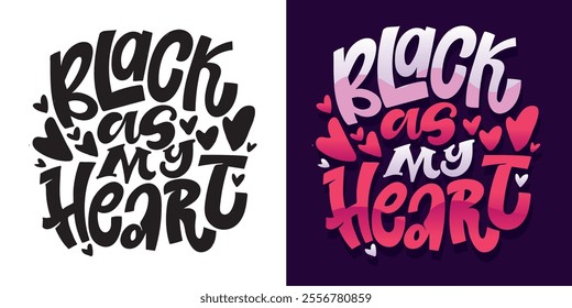 Beautiful hand drawn lettering quote. Lettering for t-shirt design, mug print, bag print, clothes fashion. 100% vector image.