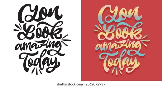 Beautiful hand drawn lettering quote. Lettering for t-shirt design, mug print, bag print, clothes fashion. 100% vector image.