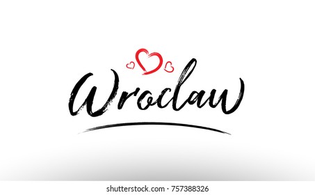Beautiful hand written text typography design of europe european city wroclaw name logo with red heart suitable for tourism or visit promotion