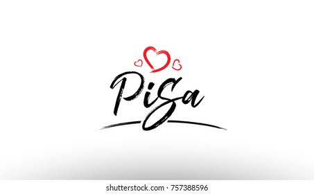 Beautiful hand written text typography design of europe european city pisa name logo with red heart suitable for tourism or visit promotion