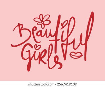 Beautiful handwriting quote slogan text and decorative flower drawing. Vector illustration design.