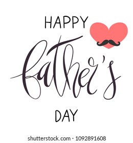 Beautiful handwritten brush lettering vector illustration phrase Happy Father's Day with mustache heart decoration isolated on white.